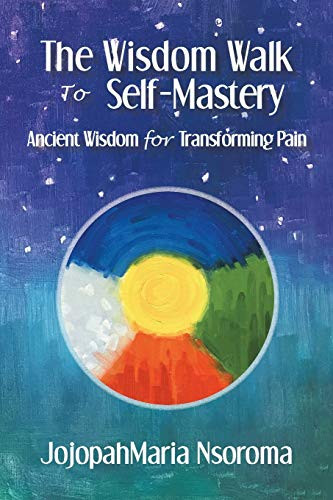 Wisdom Walk to Self-Mastery