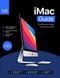 iMac Guide: The Ultimate Guide to iMac and macOS