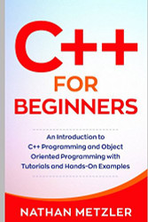 C++ for Beginners: An Introduction to C++ Programming and Object