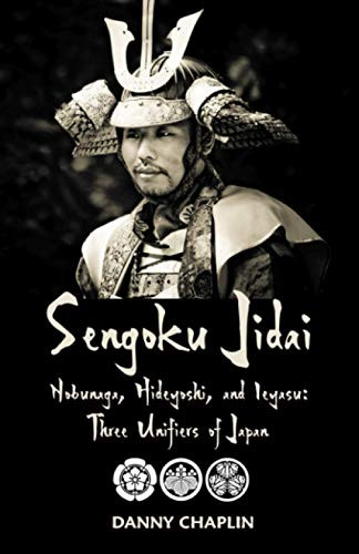 Sengoku Jidai. Nobunaga Hideyoshi and Ieyasu