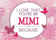 I Love That You're My Mimi Because