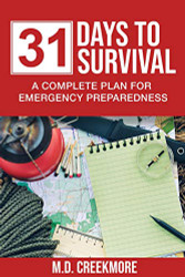 31 Days to Survival: A Complete Plan for Emergency Preparedness