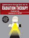 Comprehensive Review Guide For The Radiation Therapy Examination