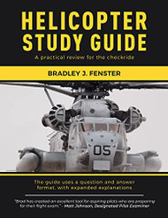Helicopter Study Guide: A practical review for the checkride