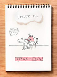 Excuse Me: Cartoons Complaints and Notes to Self