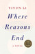 Where Reasons End: A Novel