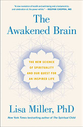 Awakened Brain: The New Science of Spirituality and Our Quest