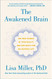 Awakened Brain: The New Science of Spirituality and Our Quest