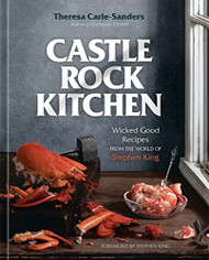 Castle Rock Kitchen: Wicked Good Recipes from the World of Stephen