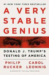 Very Stable Genius: Donald J. Trump's Testing of America