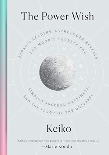 Power Wish: Japan's Leading Astrologer Reveals the Moon's Secrets