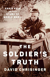 Soldier's Truth: Ernie Pyle and the Story of World War II