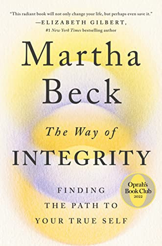 Way of Integrity: Finding the Path to Your True Self
