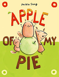 Apple of My Pie: (A Graphic Novel) (Norma and Belly)