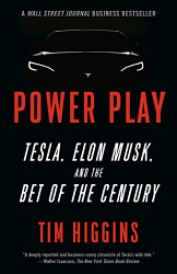 Power Play: Tesla Elon Musk and the Bet of the Century