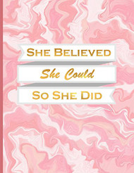She Believed She Could so She Did