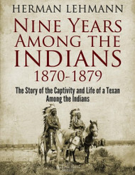 Nine Years Among the Indians 1870-1879