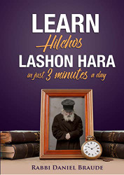 Learn Hilchos Lashon Hara In Just 3 Minutes A Day