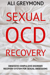 Sexual OCD Recovery: Obsessive - Compulsive Disorder Recovery System