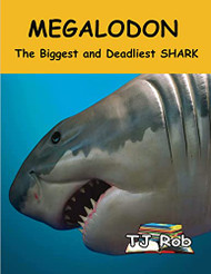 Megalodon: The Biggest and Deadliest SHARK