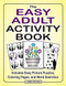 Easy Adult Activity Book
