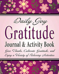 Daily Joy Gratitude Journal and Activity Book