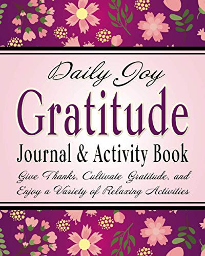 Daily Joy Gratitude Journal and Activity Book