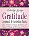 Daily Joy Gratitude Journal and Activity Book