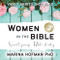 Women in the Bible Small Group Bible Study