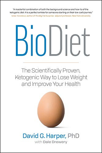 BioDiet: The Scientifically Proven Ketogenic Way to Lose Weight