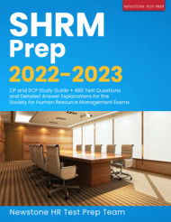 SHRM Prep 2022-2023: CP and SCP Study Guide + 480 Test Questions