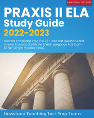 Praxis II ELA Study Guide 2022-2023: Content Knowledge Prep
