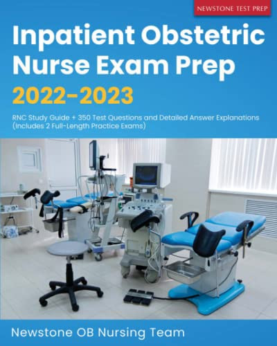 Inpatient Obstetric Nurse Exam Prep 2022-2023