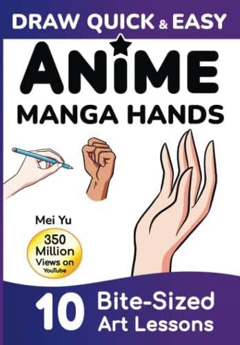 Draw Quick & Easy Anime Manga Hands