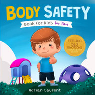 Body Safety Book for Kids by Tim