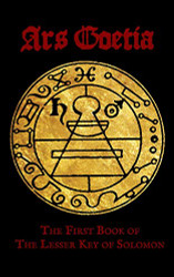 Ars Goetia: The First Book of the Lesser Key of Solomon