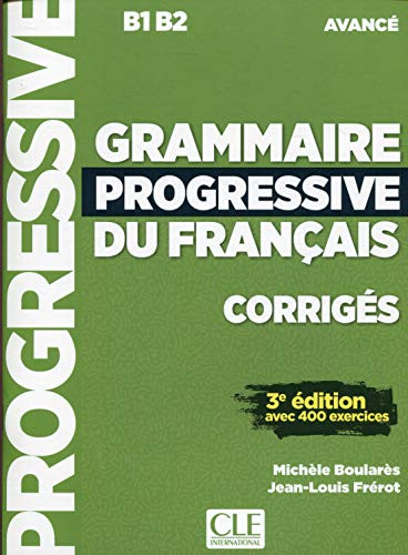 Grammaire progressive du francais niveau avanci corrigis + appli 3ed