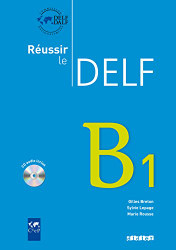 Reussir Le Delf: Livre B1 Audio (French Edition)