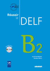 Reussir Le Delf: Livre B2 Audio (French Edition)