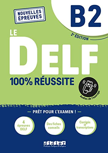 DELF B2 100% riussite - idition 2021 - 2022 - Livre + didierfle.app