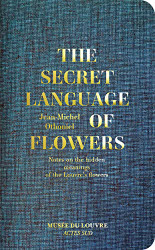 Jean-Michel Othoniel: The Secret Language of Flowers: Notes on