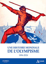 Une histoire mondiale de l'olympisme: 1896-2024