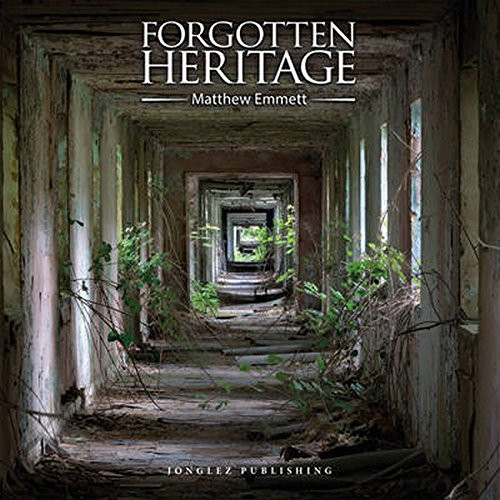 Forgotten Heritage (Jonglez photo books)