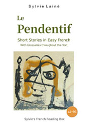 Le Pendentif Short Stories in Easy French