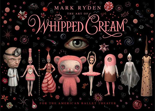Art of Mark Ryden's Whipped Cream