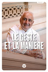 Le Geste et la Mani?¿re - Vive la gastronomie