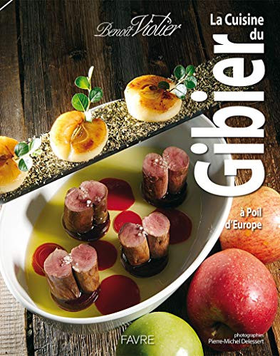La cuisine du gibier ?á poil d'Europe