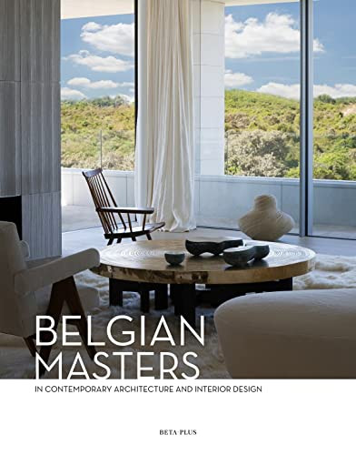 Belgian Masters: in Contemporary Architecture and Interior Design