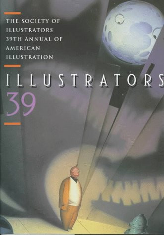 Illustrators 39: The Society of Illustrators 39th Annual of American