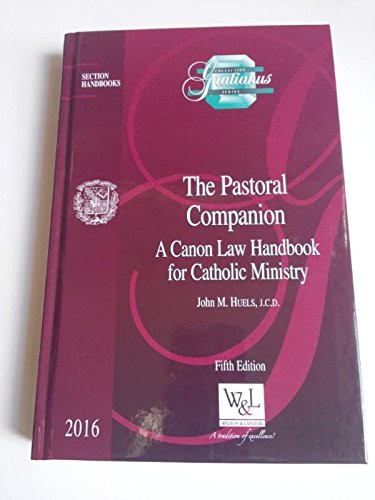 Pastoral Companion a Canon Law Handbook for Catholic Ministry